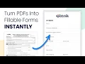 Turn PDFs into Fillable Forms in Seconds