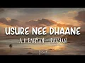 Download Lagu Usure Nee Dhaane (Lyrics) | RAAYAN | Dhanush | A.R. Rahman | Prabhu Deva