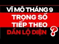 Download Lagu VĨ MÔ THÁNG 9 KHI TRỌNG SỐ TIẾP THEO LỘ DIỆN VÀ HÀNH ĐỘNG ?? | ĐẦU TƯ CHỨNG KHOÁN