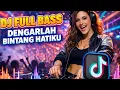 Lagu DJ Dengarlah Bintang Hatiku Remix Full Bass | Viral TikTok 2026
