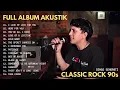 Download Lagu Cover Dimas Senopati - I Live My Life For You I Full Album Akustik Cover Classic Rock Balad 2025/26