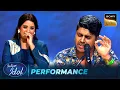 'Dulhe Ka Sehra' पर Shreya को Manav की Singing लगी 'TABAHI' | Indian Idol S16 | Performance