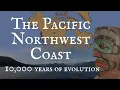 The Evolution of the Pacific Northwest Coast Abundance Prosperity Complexity