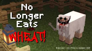 When Sheep No Longer Eat Wheat MINECRAFT CREEPYPASTA Horror Story