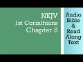 1st Corinthians 5 - NKJV Bible Text