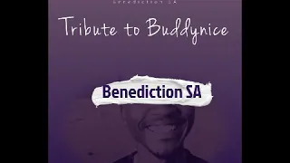 benediction sa tribute to buddynice epic rededial mix 