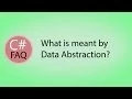 What is meant by Data Abstraction
