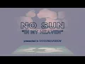 No Sun - In My Heaven (Documavision)