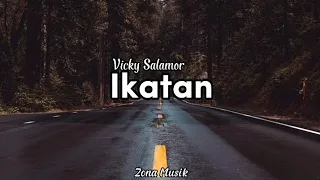 Download Vicky Salamor | Ikatan | lirik lagu MP3