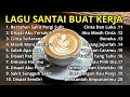 Download Lagu Lagu Enak Didengar Saat Santai Dan Kerja || Untuk Menaikan Mood Kerja Terbaru 2025