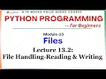 Python Programming for Beginners Module 13-FILES LECTURE 13 2 File Handling-Reading and Writing