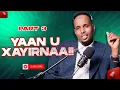 Download Lagu PART  3 / YAAN U XANIBNAA : SHEEKAADII ROYAL 