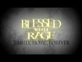 Download Lagu Blessed With Rage - Family, Home, Forever