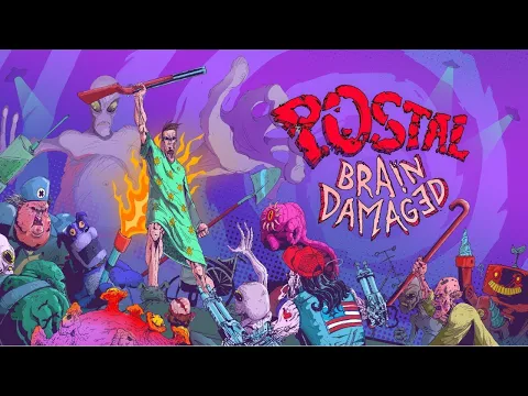 POSTAL: Brain Damaged - Launch Trailer! Out now on Steam and GOG!