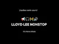 Download Lagu LLOYD LEE NONSTOP TRADING SONG 📣🎛️🔉I DJ PANYA REMIX 4K