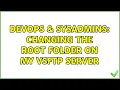 DevOps SysAdmins Changing the root folder on my vsftp server