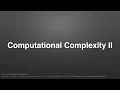 Data Structures Lecture 09 - Computational Complexity II