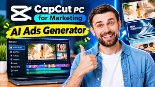 Create Professional Ads with CapCut PC | CapCut Marketing & AI Video Editor