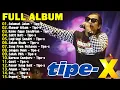 Lagu TIPE-X - KUMPULAN LAGU-LAGU PILIHAN TERBAIK \u0026 TERPOPULER | Selamat Jalan - Tipe-X