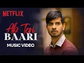 Download Lagu Teri Baari Music Video | Tahir Raj Bhasin, Shweta Tripathi Sharma | Yeh Kaali Kaali Ankhein