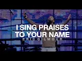 Download Lagu I SING PRAISES TO YOUR NAME || ERIC GILMOUR and BRUCE HUGHES