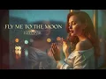 Lagu FLY ME TO THE MOON - FRANK SINATRA || BEST JAZZ VERSION