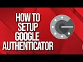 How to Setup Google Authenticator in 2026