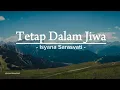 Download Lagu Tetap Dalam Jiwa - Isyana Sarasvati | Lirik