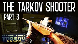The Tarkov Shooter Part 3 Jaeger Escape from Tarkov Task Guide