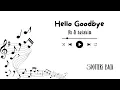 Lagu Hello Goodbye - YB \u0026 heiakim (Lyric Video) || Spottersback