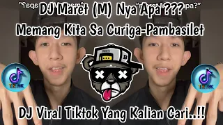 dj maret m nya apa memang kita sa curiga viral tiktok dj pembasilet el perdon viral tiktok