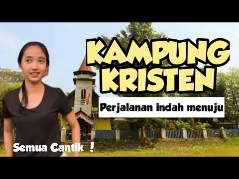 Download MP3 Perjalanan menuju Kampung Kristen Palalangon Cianjur 99% KRISTEN SEMUA CANTIK isu Kristenisasi