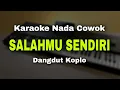 Download Lagu SALAHMU SENDIRI - CUT RANI | KARAOKE DANGDUT KOPLO NADA COWOK