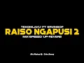Download Lagu Raiso Ngapusi 2 - Tekomlaku Ft Ervinsof - (Mix x Speed Up x Reverb) - Mashup CIDROBARENG🎧