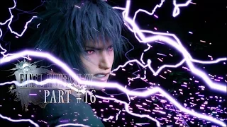 Final Fantasy XV Full Game PS4 Gameplay Walkthrough Part 16 No Commentary 1080p HD 