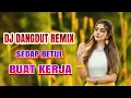 Download Lagu SEDAP BETUL ( DAPUR 61 ) DJ DANGDUT TERBARU FULL BASS ENAK NEMANI SAAT MALAM MINGGU