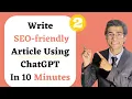 ChatGPT Step-by-Step Guide to Write SEO-friendly Blog Posts using OpenAI Part 2