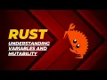 Rust Programming Variables Mutability and Constants Explained