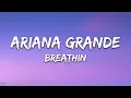 Download Lagu Ariana Grande ‒ breathin' (Lyrics)