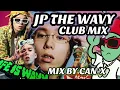 【イケてるDJ】JP THE WAVYの人気曲でMIX / Japanese HIPHOP DJ MIX 2021 CANX