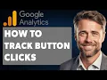 How To Track Button Clicks In Google Analytics 4 Full 2025 Guide