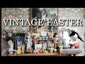 Old-Fashioned Easter Decorations - Step Inside My Vintage Home