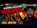 Rustico Acuzar: Alyas Waray | Ace Vergel | Baldo Marro | Full Tagalog Action Movie