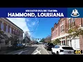 Hammond Louisiana 4K Drive