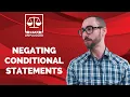 LSAT Logical Reasoning Negating Conditional Statements