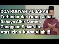 Lagu Ruqyah Terhindar Dari Orang Jahat Dan Gangguan Setan