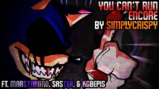 Friday Night Funkin Vs Sonic Exe You Can T Run Encore Ft Saster MarStarBro KGBepis 