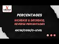 Percentages Lesson 2 Increase Decrease and Reverse percentages - Maths