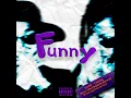 Funny (feat. SANTAWORLDVIEW)