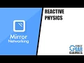 Unity Multiplayer With Mirror - Reactive Physics Network Rigidbody Asset